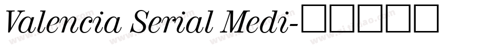 Valencia Serial Medi字体转换